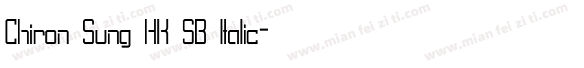 Chiron Sung HK SB Italic字体转换